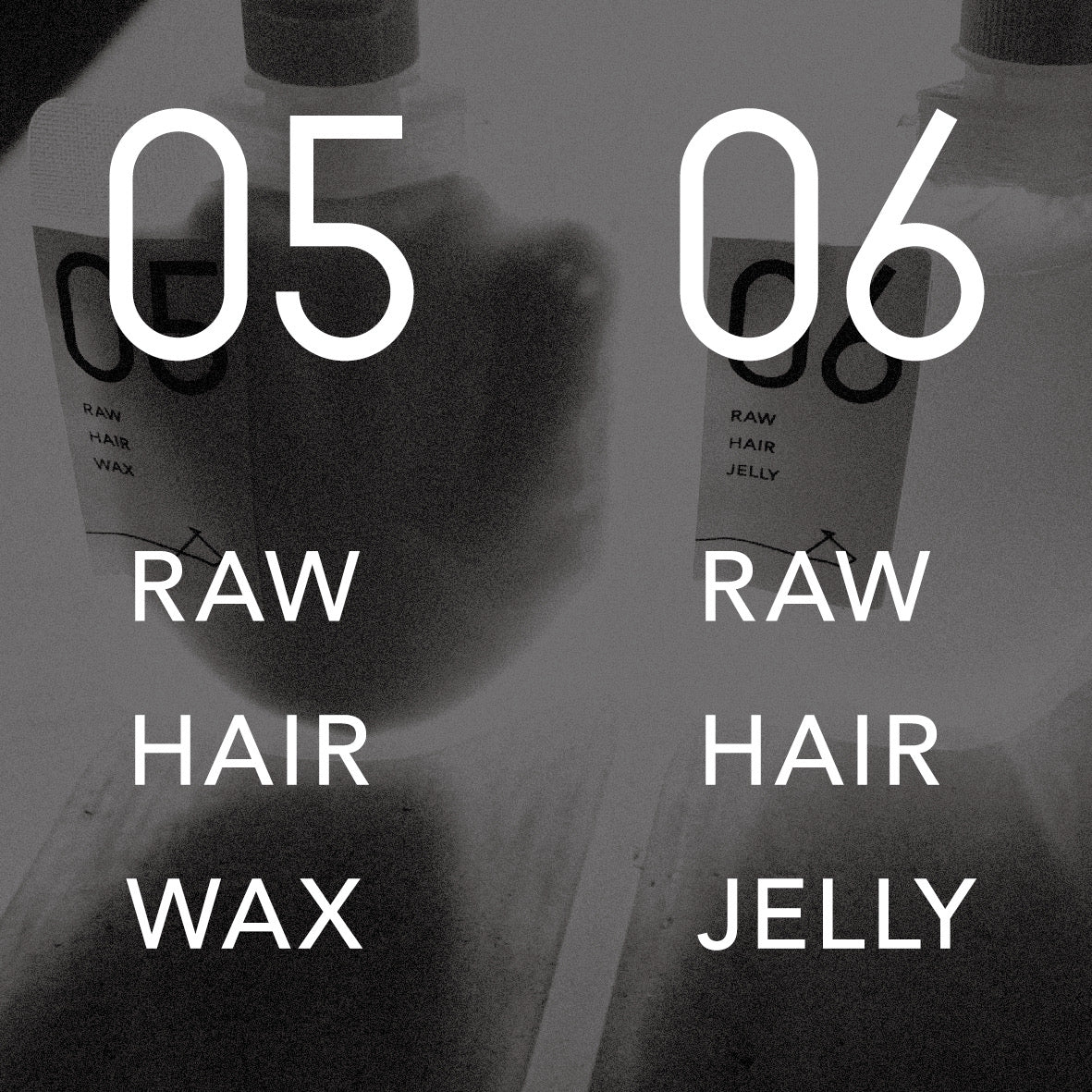 06 RAW HAIR JELLY ロウヘアジェリー 100mL